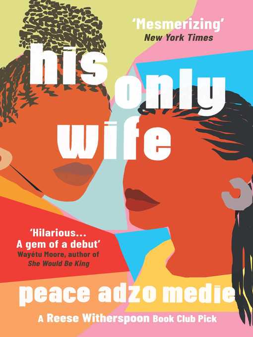 Title details for His Only Wife by Peace Adzo Medie - Wait list
